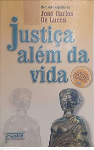 Livro Justiça Além da Vida / Justiça Alem da Vida Autor Lucca, José Carlos de (2001) [usado]