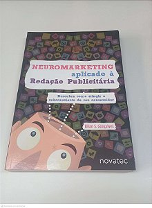 Livro Neuromarkting Aplicado À Redação Publicitaria Autor Gonçalves, Lilian S. (2013) [usado]