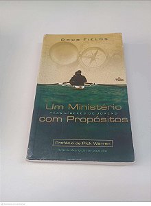 Livro um Ministério para Lideres de Jovens com Propositos Autor Fields, Doug (1999) [usado]