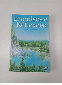 Livro Impulsos e Reflexões Autor Bernardi, Aldo Di [usado]