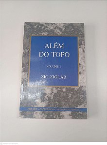 Livro Além do Top Volume 1 Autor Ziglar, Zig [usado]