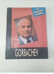 Livro Gorbachev - os Grandes Lideres Autor Butson, Tomas (1996) [usado]