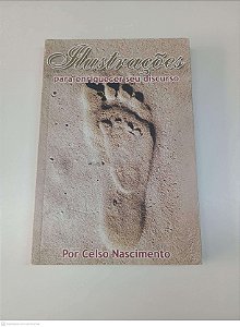 Livro Ilustrações para Enriquecer seu Discurso Autor Nascimento, Celso [usado]
