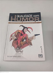 Livro Qualidade com Humor Autor Mirshawka, Victor (2007) [usado]