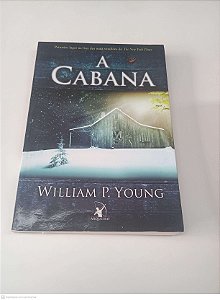 Livro a Cabana Autor Young, William P. (2008) [usado]