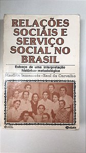 Livro Relações Sociais e Serviço Social no Brasil Autor Iamamoto, Marilda e Raul de Carvalho (1982) [usado]
