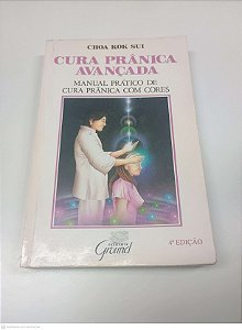 Livro Cura Pranica Avancada Autor Sui, Choa Kok (1993) [usado]