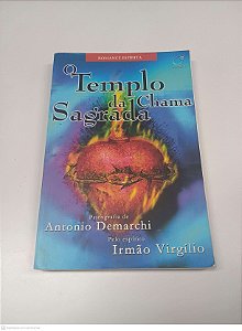 Livro o Templo da Chama Sagarada Autor Demarchi, Antonio ( Espirito Irmao Virgilio ) (2002) [usado]
