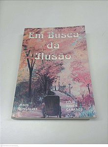 Livro em Busca da Ilusão Autor Camargo, Célia Xavier (1994) [usado]