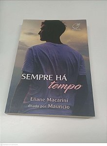 Livro Sempre Há Tempo Autor Macarini, Eliane (2018) [usado]
