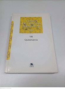 Livro Vii - Curso de Ciências Hermeticas - Quiromancia Autor Lorenz, Professo Francisco Valdomiro Lorenz [usado]