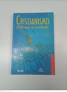 Livro Cristianismo 2000 Ano de Caminhada Autor Antoniazzi, Alberto e Matos, Henrique Cristiano (1996) [usado]
