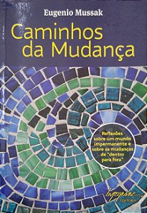 Livro Caminhos da Mudança Autor Mussak, Eugenio (2008) [usado]