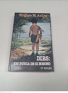 Livro Dibs: em Busca de Si Mesmo Autor Axline, Virginia M. (1991) [usado]