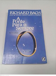 Livro a Ponte para o Sempre Autor Bach, Richard [usado]