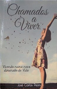 Livro Chamados a Viver Autor Pezini, José Carlos (2015) [usado]