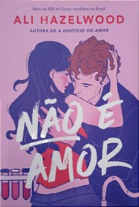 Livro Não é Amor Autor Hazelwood, Ali (2024) [seminovo]