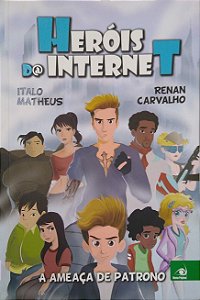 Livro Heróis da Internet - a Ameaça de Patrono Autor Matheus, Italo (2016) [seminovo]
