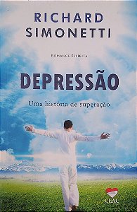 Livro Depressão: Uma História de Superação Autor Simonetti, Richard (2013) [usado]