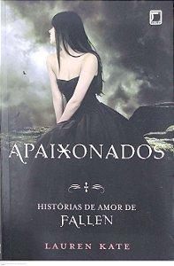 Livro Apaixonados - Histórias de Amor de Fallen (vol, 3.5) Autor Kate, Lauren (2012) [usado]
