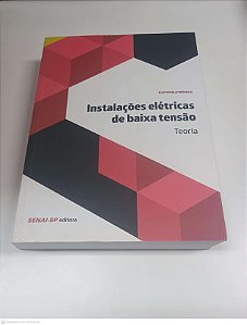 Livro Instalações Elétricas de Baixa Tensão - Teoria Autor Senai-sp (2015) [usado]