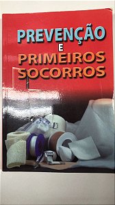 Livro Prevenção e Primeiros Socorros Autor Rosales, Dr. Santiago [usado]
