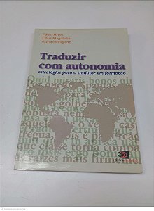 Livro Traduzir com Autonomia Estratégias para o Tradutor em Formação Autor Alves, Magalhães e Pagano (2000) [usado]