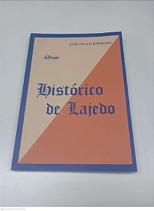Livro Álbum Historico de Lajedo Autor Barbosa, José Paulo (2019) [usado]