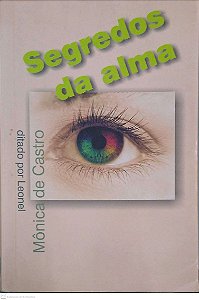 Livro Segredos da Alma Autor Castro, Mônica de (2006) [usado]