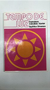 Livro Tempo de Luz Autor Xavier, Francisco Cândido (1989) [usado]