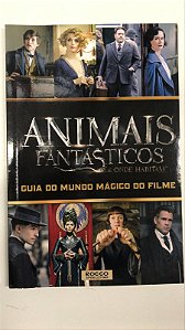 Livro Animais Fantásticos e onde Hábitam- Guia do Mundo Mágico do Filme Autor Kogge, Michael (2016) [usado]