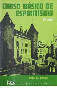 Livro Curso Básico de Espiritismo (2º Ano) Autor Diversos (1996) [usado]