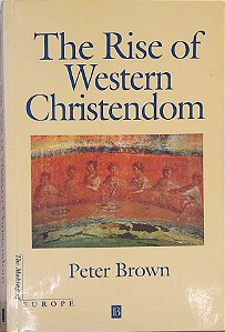 Livro The Rise Of Western Christendom Autor Brown, Peter (1997) [usado]