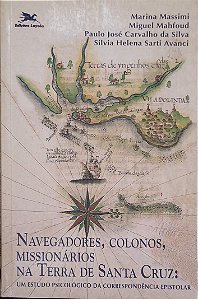 Livro Navegadores, Colonos, Missionários na Terra de Santa Cruz Autor Massimi, Marina (1997) [usado]