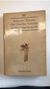 Livro Pequeno Tratado das Grandes Virtudes Autor Comte-sponville, André (1995) [usado]