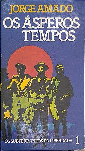 Livro os Ásperos Tempos (os Subterrâneos da Liberdade; 1) Autor Amado, Jorge (1984) [usado]