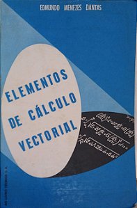 Livro Elementos de Cálculo Vectorial Autor Dantas, Edmundo Menezes (1972) [usado]