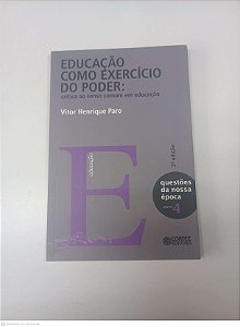 Livro Educacao Como Exercicio do Poder Autor Vitor Henrique Paro (2014) [usado]