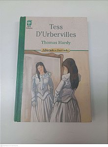 Livro Tess D''urbevilles Autor Hardy, Thomas Adaptado e Ilustrado (2012) [usado]