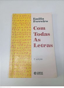 Livro com Todas as Letras Autor Ferreiro, Emilia (1996) [usado]