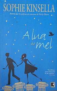Livro a Lua de Mel Autor Kinsella, Sophie (2016) [usado]