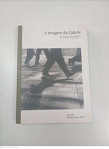 Livro a Imagem da Cidade Autor Lynch, Kevin (2010) [usado]