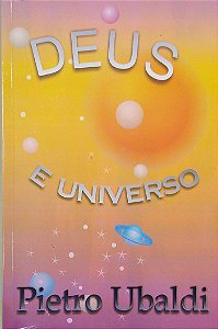 Livro Deus e o Universo Autor Ubaldi, Pietro (2009) [usado]