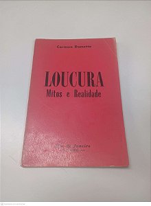Livro Loucura Mitos e Realidade Autor Dametto, Carmem [usado]