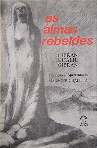 Livro as Almas Rebeldes Autor Gibran, Khalil Gibran [usado]