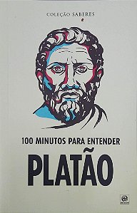 Livro Coleção Saberes: 100 Minutos para Entender Platão Autor Desconhecido (2019) [seminovo]