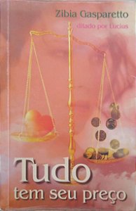 Livro Tudo Tem seu Preço Autor Gasparetto, Zibia (2002) [usado]