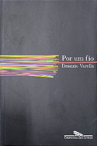 Livro por um Fio Autor Varella, Drauzio (2004) [usado]