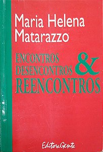 Livro Encontros, Desencontros & Reencontros Autor Matartazzo, Maria Helena (1996) [usado]