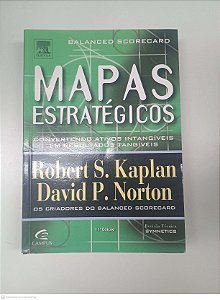 Livro Mapas Estrategicos: Balanced Scorecard Autor Kaplan, Robert S. (2004) [usado]